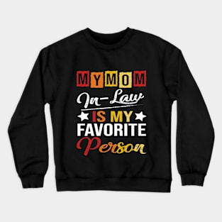 Womens My Mom-In-Law Is My Favorite Person Retro Funny Family Crewneck Sweatshirt